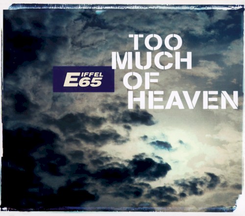 Too Much of Heaven