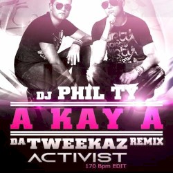 A Kay A (Da Tweekaz Remix) (Activist 170 Edit)