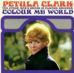The Other Man's Grass Is Always Greener / Colour My World