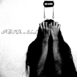 I Will Die in Solitude