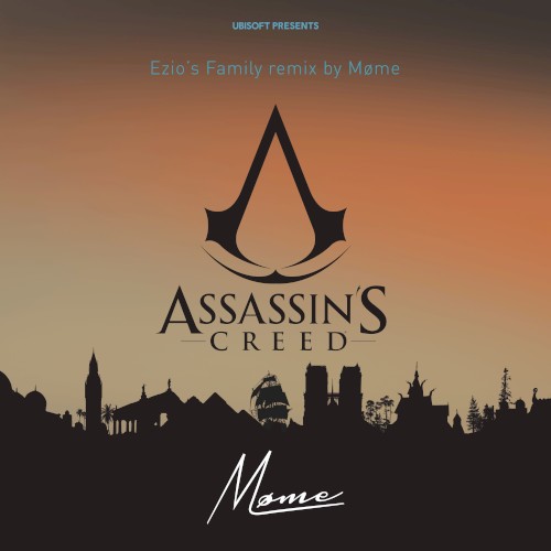 Ezio’s Family (Møme remix)