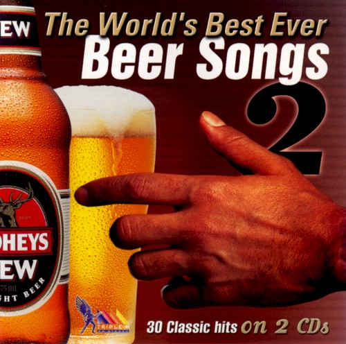 The World’s Best Ever Beer Songs 2