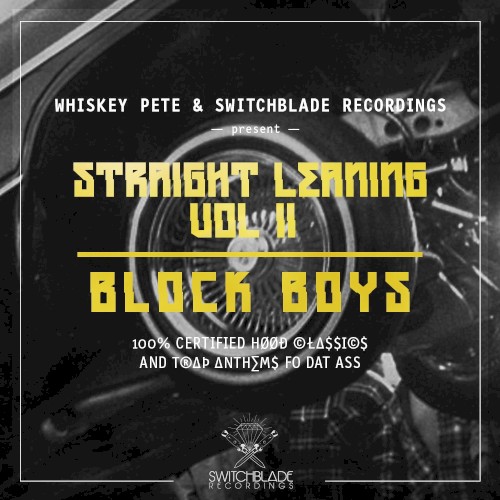 Straight Leaning, Volume II: Block Boys