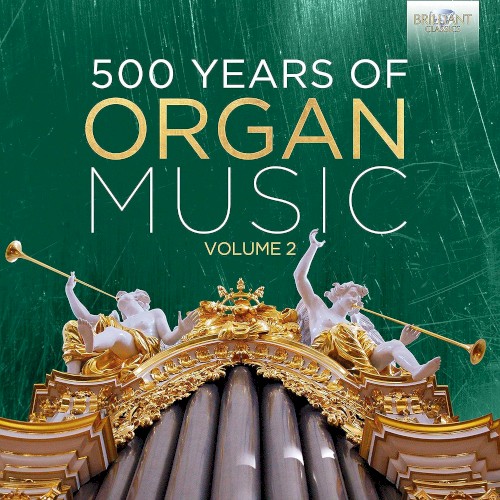 500 Years of Organ Music Vol. 2