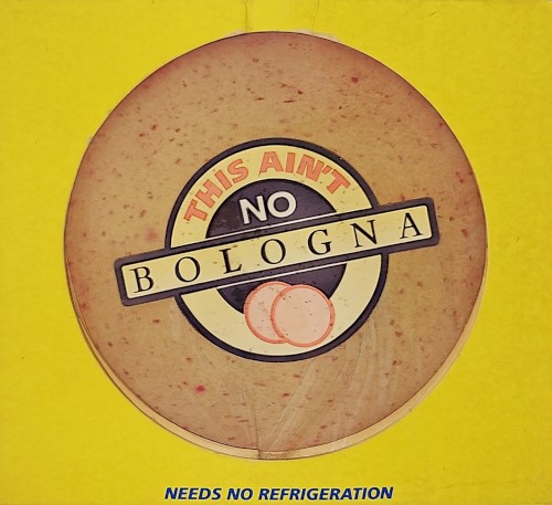 This Ain't No Bologna