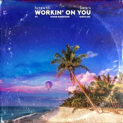 Workin' On You