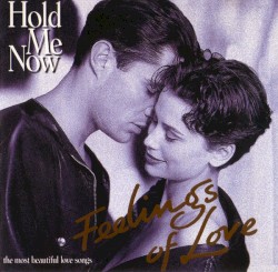 Feelings of Love: Hold Me Now