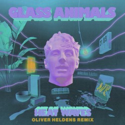 Heat Waves (Oliver Heldens remix)