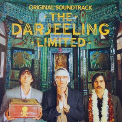 The Darjeeling Limited: Original Soundtrack