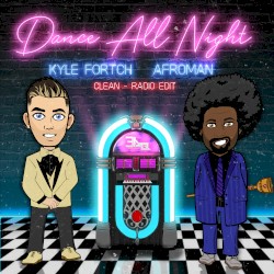 Dance All Night (Radio Edit)