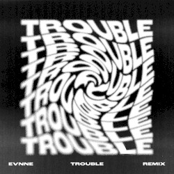 TROUBLE (arcon Remix)