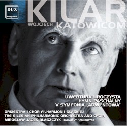 Katowicom: Uwertura uroczysta / Hymn Paschalny / V Symfonia "Adwentowa"