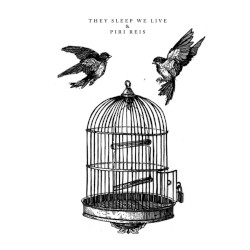 Piri Reis / They Sleep We Live - Split