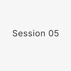 Session 05