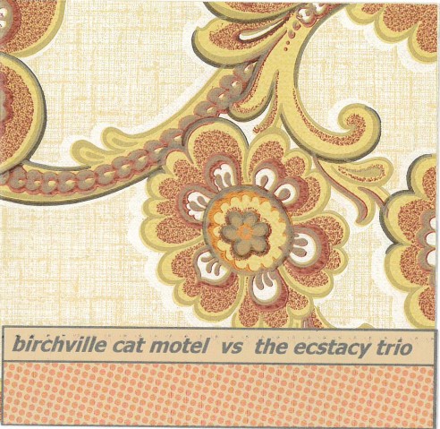 Birchville Cat Motel vs. The Ecstacy Trio