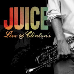 Juice Live at Clinton's