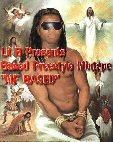Lil B Presents Based Freestyle Mixtape: MF BASED
