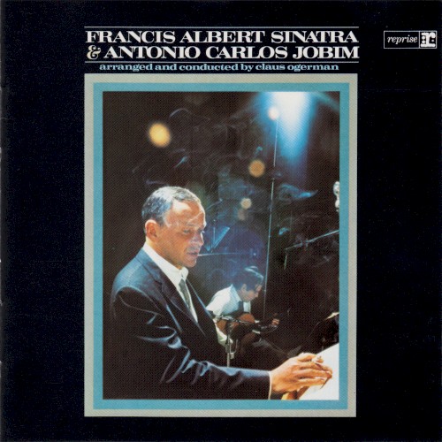 Francis Albert Sinatra & Antônio Carlos Jobim