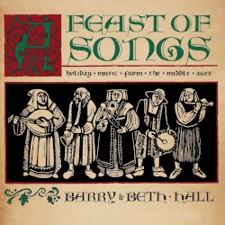 A Feast of Songs: Holiday Music From the Middle Ages