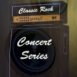 Classic Rock: Concert Classics
