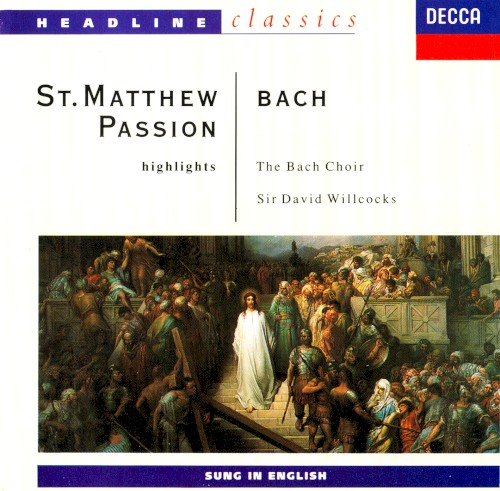 St. Matthew Passion: Highlights