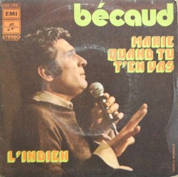 Marie quand tu t'en vas / L'Indien