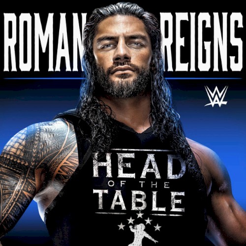 WWE: Head of the Table (Roman Reigns)