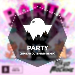 Party (Similar Outskirts remix)
