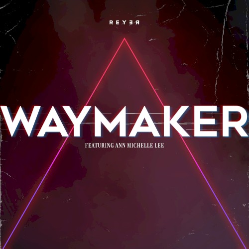 Waymaker (Reyer Remix)