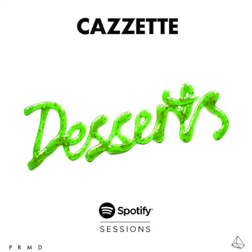 Desserts: Spotify Sessions