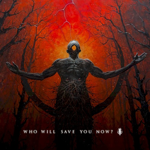 Who Will Save You Now
