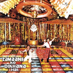 Zamaane Ko Dikhana Hai