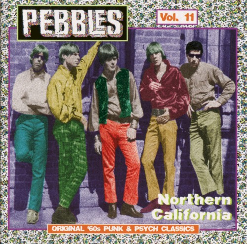 Pebbles, Volume 11: Northern California
