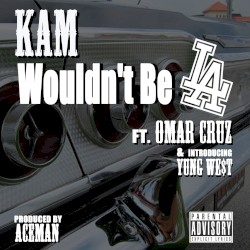 Wouldn’t Be L.A