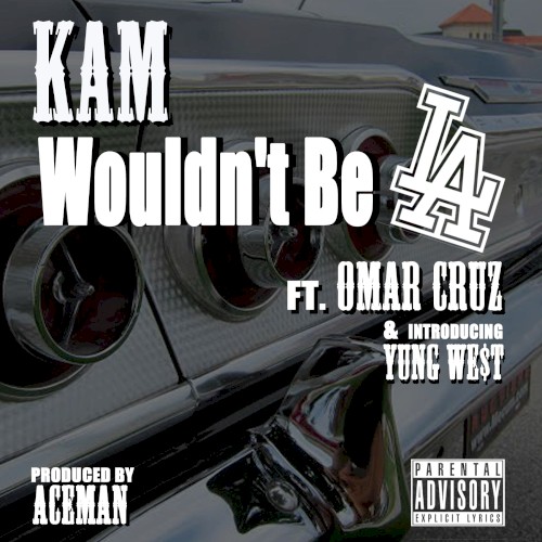 Wouldn’t Be L.A