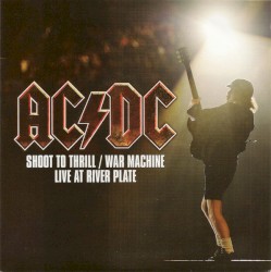 Shoot to Thrill / War Machine (Live at River Plate)