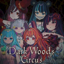 Dark Woods Circus