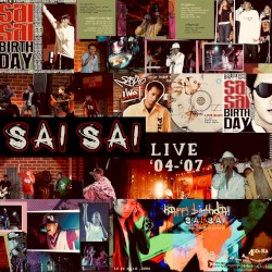 SAISAI Live '04-'07