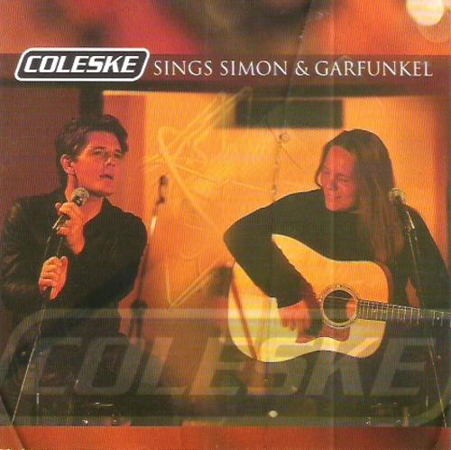 Coleske Sings Simon and Garfunkel