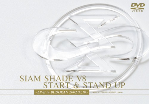 SIAM SHADE V8 START & STAND UP 〜LIVE in BUDOKAN 2002.03.10〜