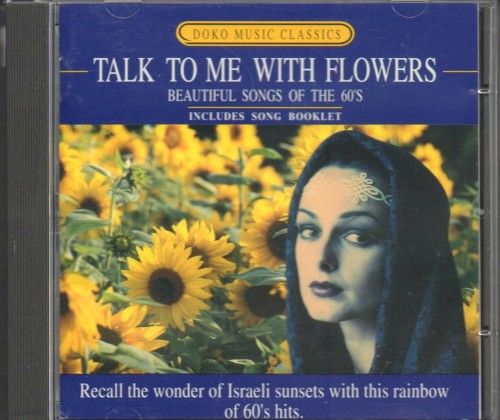 Talk to Me With Flowers. Beautiful Songs of the 60’s