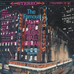 The Famous Radio City Music Hall Organ