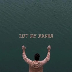 Lift My Hande