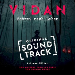 VIDAN, Staffel 1: Schrei nach Leben (Original Soundtrack)