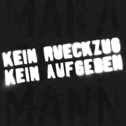 Kein Rückzug kein Aufgeben