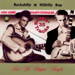 Rockabilly & Hillbilly Bop, Volume 03: Let’s Go Boppin’ Tonight