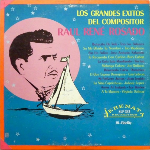 Los grandes exitos del compositor Raúl René Rosado