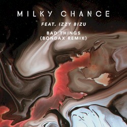 Bad Things (Bondax Remix)