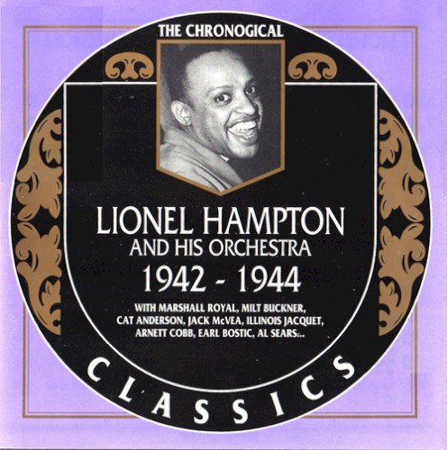 The Chronological Classics: Lionel Hampton and His Orchestra 1942-1944