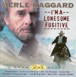 I’m a Lonesome Fugitive